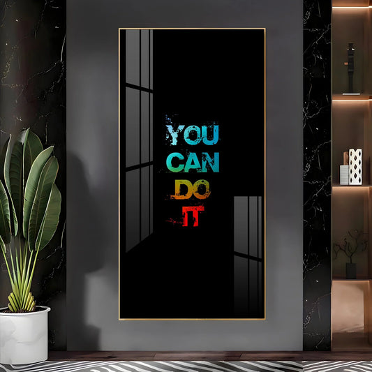 You Can Do It Premium Acrylic Vertical Wall Art
